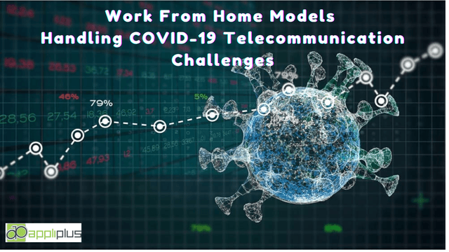 Work From Home Models: Handling COVID-19 Telecommunication Challenges