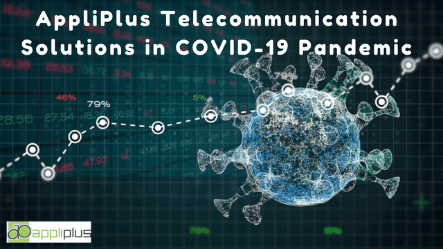 AppliPlus Telecommunication Solutions in COVID-19 Pandemic